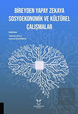 Bireyden Yapay Zekaya Sosyoekonomik ve Kültürel Ça