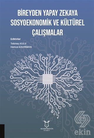 Bireyden Yapay Zekaya Sosyoekonomik ve Kültürel Ça