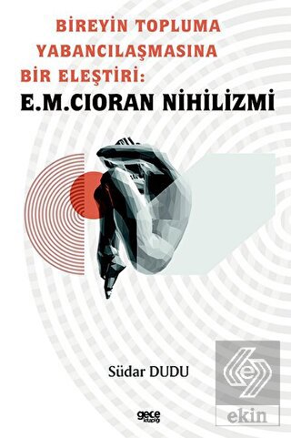 Bireyin Topluma Yabancılaşmasına Bir Eleştiri: E.M