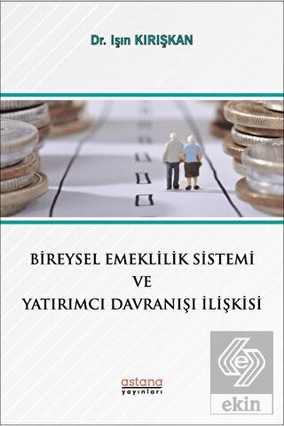 Bireysel Emeklilik Sistemi ve Yatırımcı Davranışı