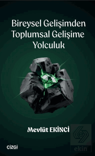 Bireysel Gelişimden Toplumsal Gelişime Yolculuk