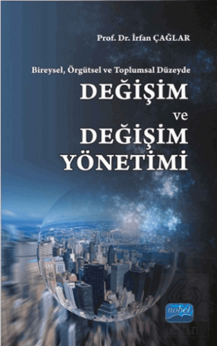 Bireysel, Örgütsel ve Toplumsal Düzeyde : Değişim
