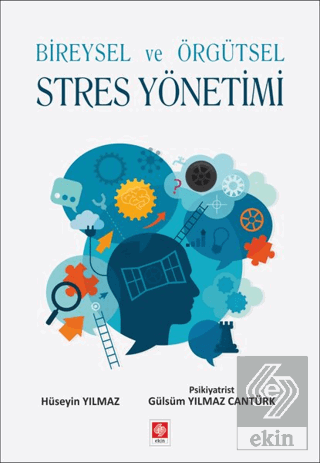 Bireysel ve Örgütsel Stres Yönetimi Hüseyin Yılmaz