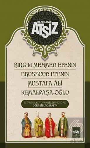 Birgili Mehmed Efendi - Ebussuud Efendi - Mustafa