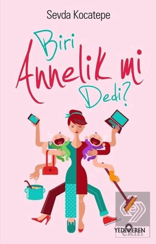 Biri Annelik mi Dedi?