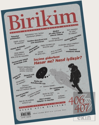 Birikim Aylık Sosyalist Kültür Dergisi Sayı: 406 - 407 / Şubat - Mart 