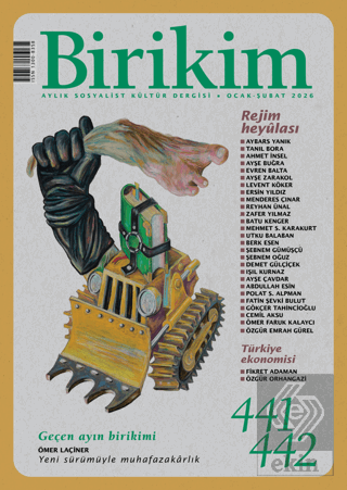 Birikim Aylık Sosyalist Kültür Dergisi Sayı: 441-442 Ocak - Şubat 2026