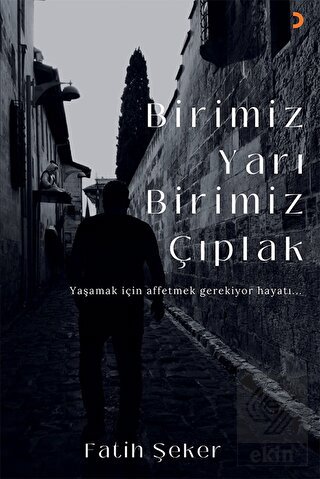 Birimiz Yarı Birimiz Çıplak
