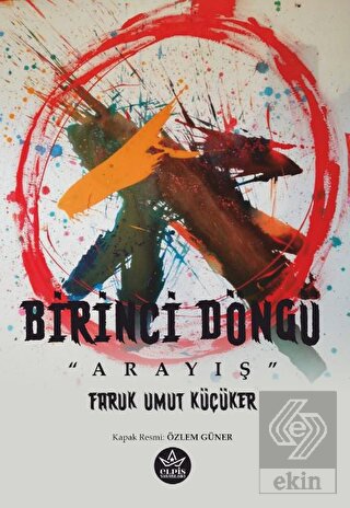 Birinci Döngü - Arayış