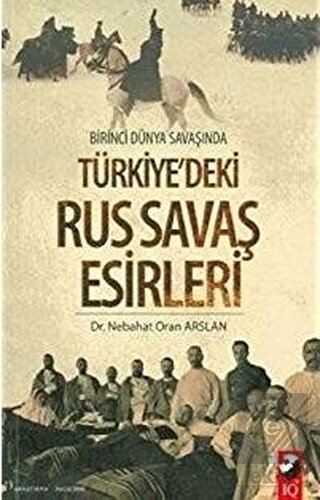 Birinci Dünya Savaşında Türkiye'deki Rus Savaş Esi