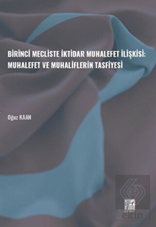 Birinci Mecliste İktidar Muhalefet İlişkisi: Muhal