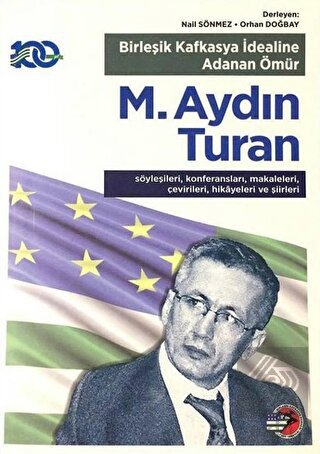 Birleşik Kafkasya İdealine Adanan Ömür M. Aydın Tu