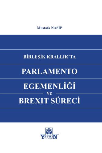 Birleşik Krallık'ta Parlemento Egemenliği ve Brexıt Süreci