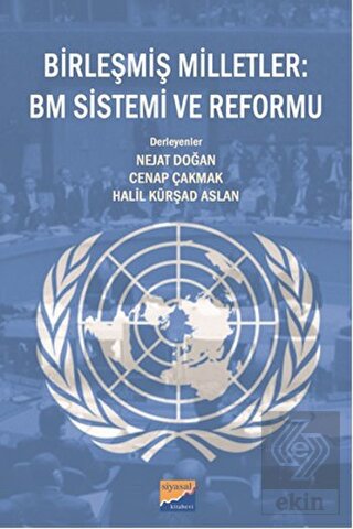 Birleşmiş Milletler : BM Sistemi ve Reformu