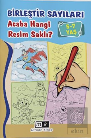 Birleştir Sayıları Acaba Hangi Resim Saklı? 5-7 Y