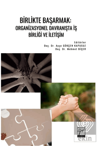 Birlikte Başarmak: Organizasyonel Davranışta İş Birliği ve İletişim