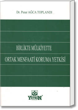 Birlikte Mülkiyette Ortak Menfaati Koruma Yetkisi