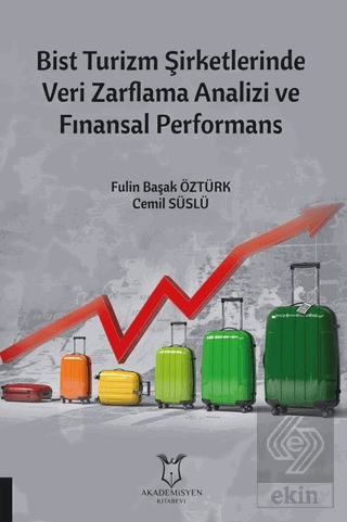 Bist Turizm Şirketlerinde Veri Zarflama Analizi ve