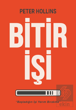 Bitir İşi - Başladığın İşi Yarım Bırakma