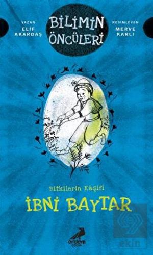 Bitkilerin Kaşifi İbni Baytar - Bilimin Öncüleri