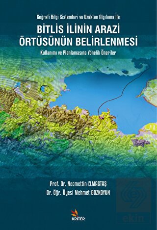 Bitlis İlinin Arazi Örtüsünün Belirlenmesi - Coğra