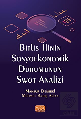 Bitlis İlinin Sosyoekonomik Durumunun Swot Analizi