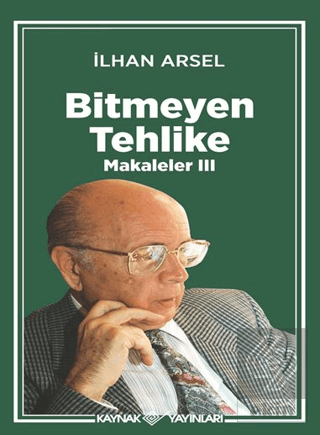 Bitmeyen Tehlike Makaleler III