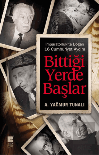 Bittiği Yerde Başlar