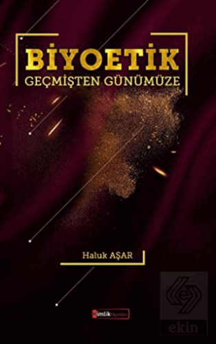 Biyoetik Geçmişten Günümüze