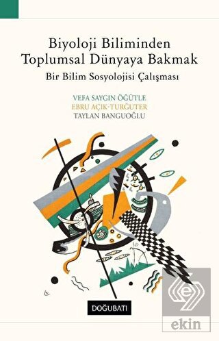 Biyoloji Biliminden Toplumsal Dünyaya Bakmak