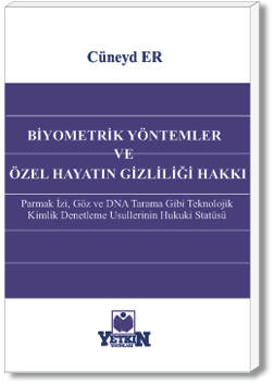 Biyometrik Yöntemler ve Özel Hayatın Gizliliği Hakkı