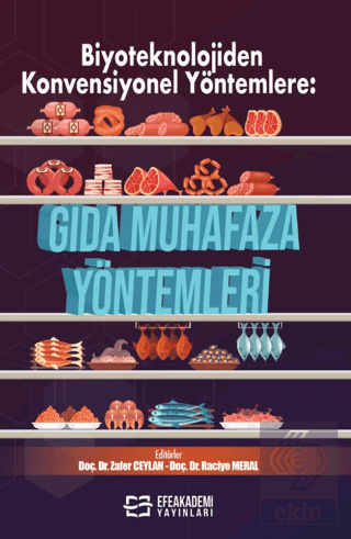 Biyoteknolojiden Konvensiyonel Yöntemlere: Gıda Muhafaza Yöntemleri