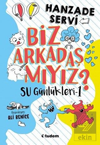 Biz Arkadaş mıyız? - Su Günlükleri 1