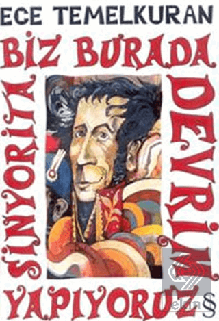 Biz Burada Devrim Yapıyoruz Sinyorita