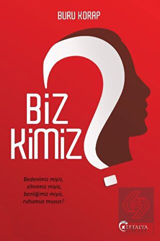 Biz Kimiz?