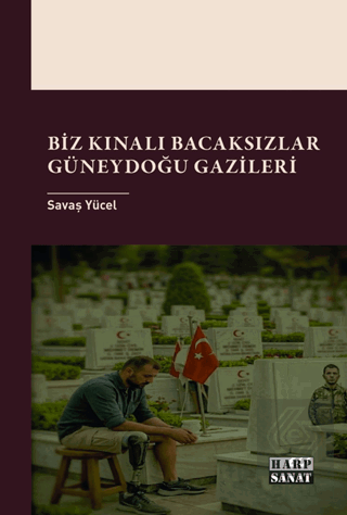 Biz Kınalı Bacaksızlar: Güneydoğu Gazileri
