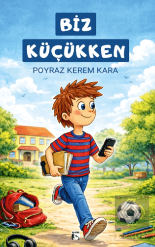 Biz Küçükken Poyraz Kerem Kara Alaska Yayınevi Satın Al - ekinkitap.co
