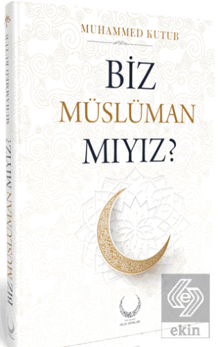 Biz Müslüman Mıyız?