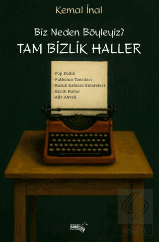 Biz Neden Böyleyiz? Tam Bizlik Halller