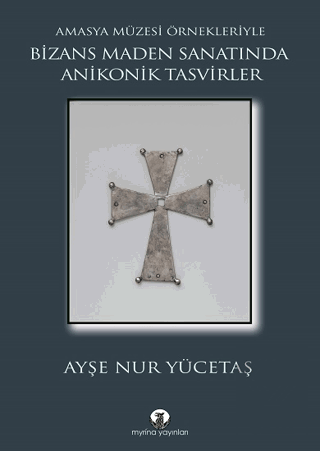Bizans Maden Sanatında Anikonik Tasvirler