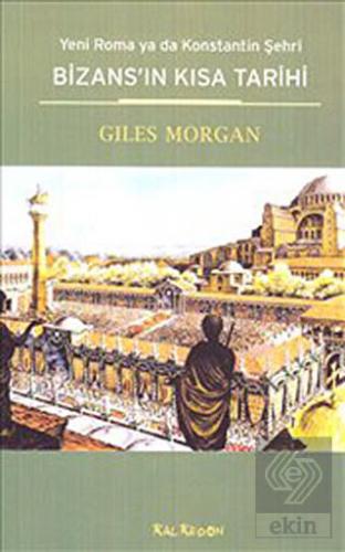 Bizans\'ın Kısa Tarihi