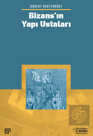 Bizans'ın Yapı Ustaları