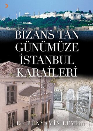 Bizans\'tan Günümüze İstanbul Karaileri