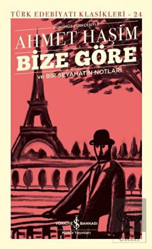 Bize Göre - Ve Bir Seyahatin Notları (Ciltli)