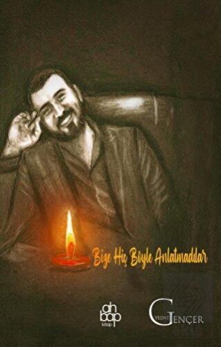 Bize Hiç Böyle Anlatmadılar