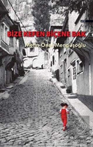 Bize Kefen Biçene Bak
