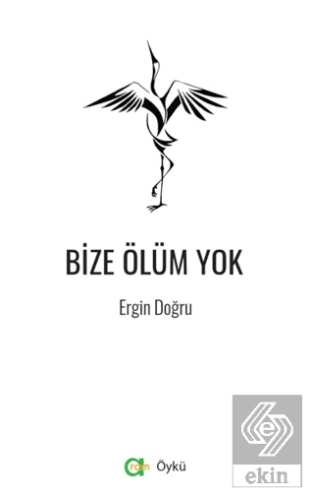 Bize Ölüm Yok