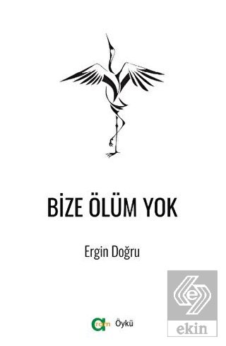 Bize Ölüm Yok
