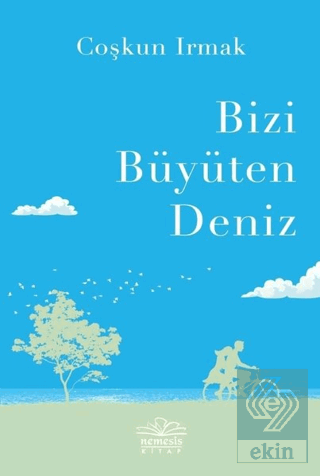 Bizi Büyüten Deniz