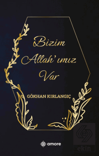 Bizim Allah'ımız Var